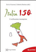 Italia 150. L'unificazione incompiuta by E. Guarneri