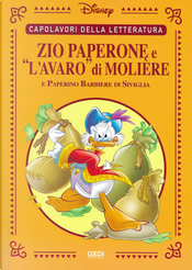 Zio Paperone e “L'avaro” di Molière by Alessandro Bencivenni, Francesco Artibani, Giangiacomo Dalmasso, Lello Arena Zio Paperone e “L'avaro” di Molière by Alessandro Bencivenni, Francesco Artibani, Giangiacomo Dalmasso, Lello Arena