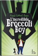 L'incredibile Broccoli Boy by Frank Cottrell Boyce