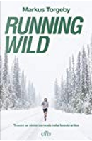 Running Wild by Markus Torgeby