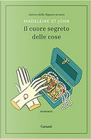 Il cuore segreto delle cose by Madeleine St John