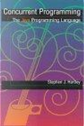 Concurrent Programming by Stephen J. Hartley