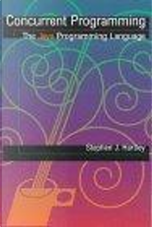 Concurrent Programming by Stephen J. Hartley