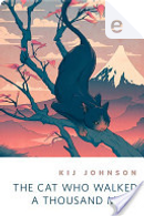 The Cat Who Walked a Thousand Miles by Kij Johnson