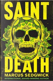 Saint Death by Marcus Sedgwick