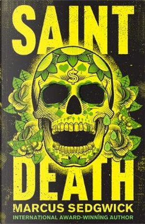 Saint Death by Marcus Sedgwick