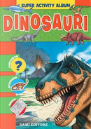 Dinosauri. Con adesivi by Anna Casalis