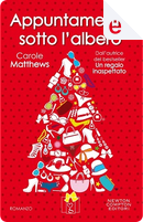 Appuntamento sotto l'albero by Carole Matthews
