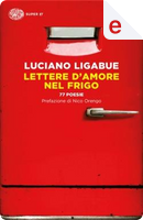 Lettere d'amore nel frigo by Luciano Ligabue
