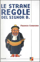 Le strane regole del signor B by Franco Cordero