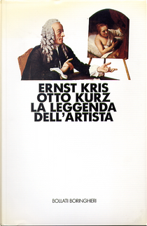 La leggenda dell'artista by Ernst Kris, Otto Kurz