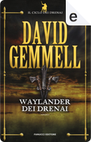 Waylander dei Drenai by David Gemmell