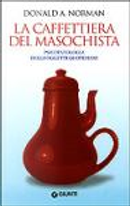 La caffettiera del masochista by Donald A. Norman
