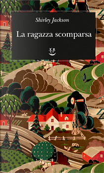 La ragazza scomparsa by Shirley Jackson