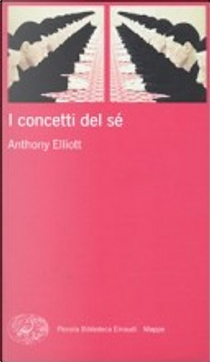 I concetti del sé by Anthony Elliott