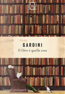Il libro è quella cosa by Nicola Gardini