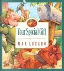 Your Special Gift by Max Lucado