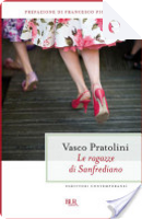 Le ragazze di Sanfrediano by Vasco Pratolini