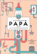 Papà by Giacomo Papi