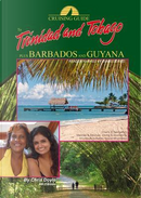 Cruising Guide to Trinidad & Tobago Plus Barbados and Guyana by Chris Doyle
