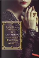 Lady Almina by Fiona Carnarvon