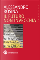 Il futuro non invecchia by Alessandro Rosina