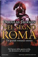 Nel segno di Roma by Douglas Jackson