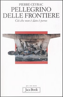 Pellegrino delle frontiere by Pierre Ceyrac