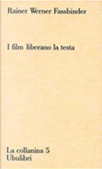 I film liberano la testa by Rainer Werner Fassbinder