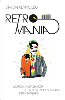 Retromania by Simon Reynolds
