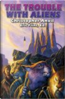 The Trouble with Aliens by Christopher Anvil