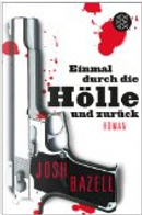 Einmal durch die Hölle und zurück by Josh Bazell