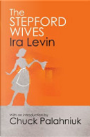 The Stepford Wives by Ira Levin