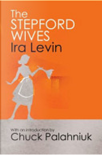 The Stepford Wives by Ira Levin