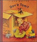 Dov'&egrave; Tom? by Lieve Baeten