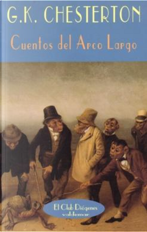 Cuentos del Arco Largo by G. K. Chesterton