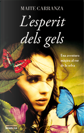 L'esperit dels gels by Maite Carranza