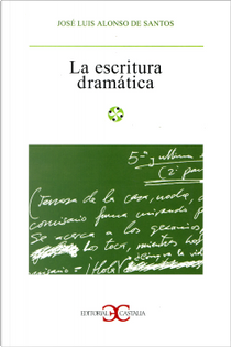 La escritura dramática by José Luis Alonso de Santos