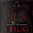 I salici by Algernon Blackwood