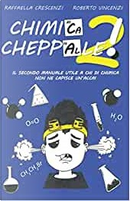 Chimica cheppalle! - Vol. 2 by Raffaella Crescenzi, Roberto Vincenzi