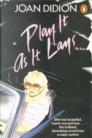 Play It as It Lays by Joan Didion