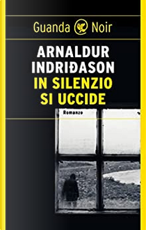 In silenzio si uccide by Arnaldur Indriðason