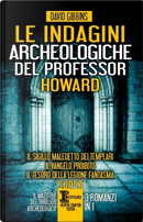 Le indagini archeologiche del professor Howard by David Gibbins