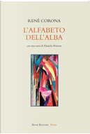 L'alfabeto dell'alba by René Corona