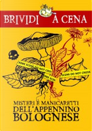 Misteri e manicaretti dell'Appennino bolognese