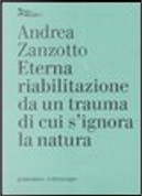 Eterna riabilitazione da un trauma di cui s'ignora la natura by Andrea Zanzotto