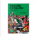 Il tuo cibo è il mio cibo