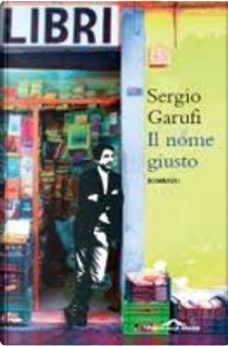Il nome giusto by Sergio Garufi
