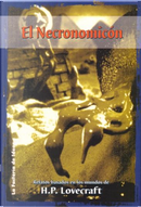 El necronomicón by D. R. Smith, David T. St. Albans, Frank Belknap Long, Fred Chappel, Fred L. Pelton, H. P. Lovecraft, Henry Dockweiller, John Brunner, L. Sprague de Camp, Lin Carter, Manly Wade Wellman, Martin D. Brown, Richard L. Tierney, Robert A. W. Lowndes, Robert M. Price, Robert Silverberg, Steffan B. Aletti