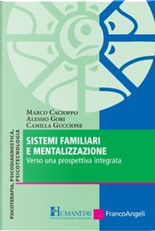 Sistemi familiari e mentalizzazione. Verso una prospettiva integrata by Alessio Gori, Camilla Guccione, Marco Cacioppo